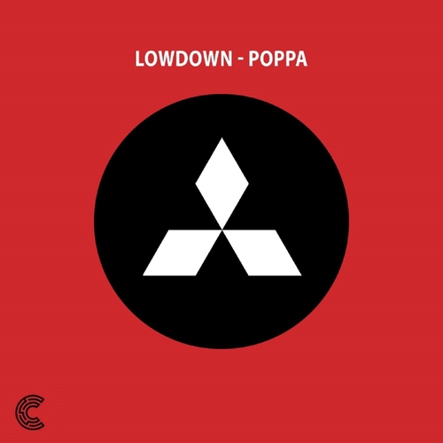 Lowdown - Poppa [CM007]